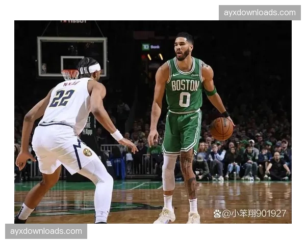 掘金与凯尔特人巅峰对决前瞻：MVP领跑者与联盟最佳战绩的直接对话